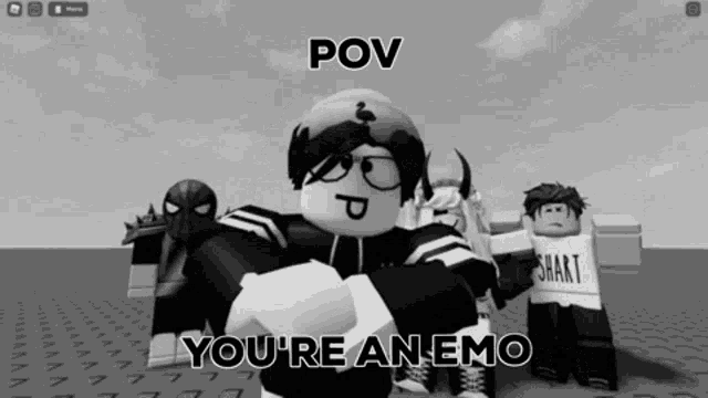 a black and white image of a video game character with the words " you 're an emo "