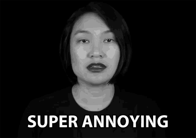 a black and white photo of a woman with the words super annoying above her