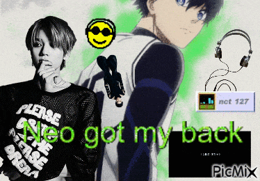 a picture of a boy with the words " neo got my back " on the bottom
