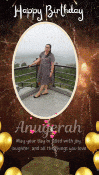 a picture of a woman on a balcony with the words happy birthday anugerah on the bottom