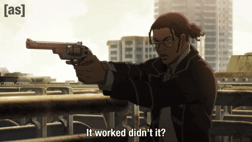 a man holding a gun with the words " it worked didn 't it " above him