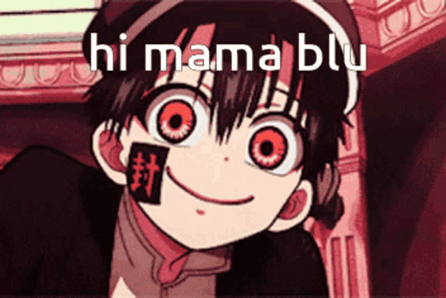 a picture of a boy with red eyes and the words hi mama blu on the bottom
