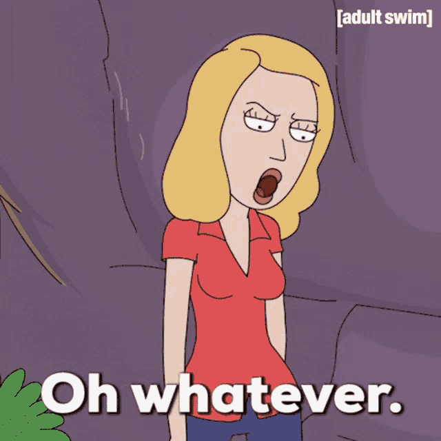 a cartoon of a woman with the words oh whatever on the bottom