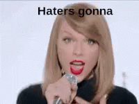 taylor-swift-haters-gonna-hate.gif