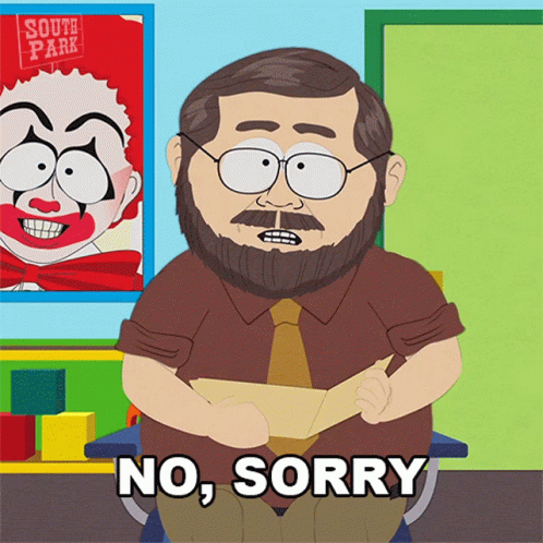 No Sorry Mr Adams GIF - No Sorry Mr Adams South Park GIFs