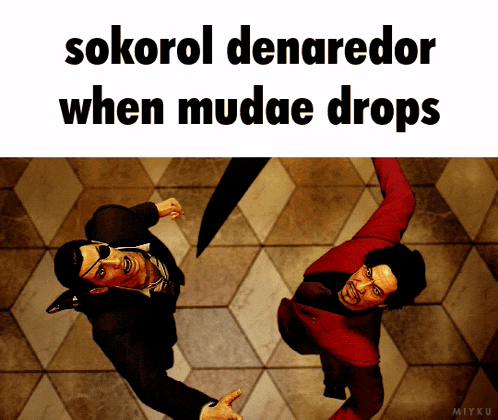 two men standing next to each other with the words sokorol denaredor when mudae drops on the bottom