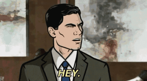 archer from archer says hey in a cartoon .