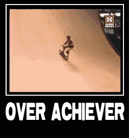 Over Achiever GIF - Over Achiever When Youre An Over Achiever Too Far GIFs