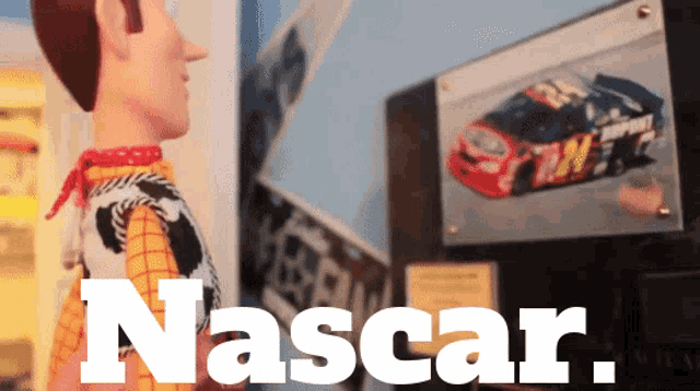 a toy story woody looking at a nascar race car