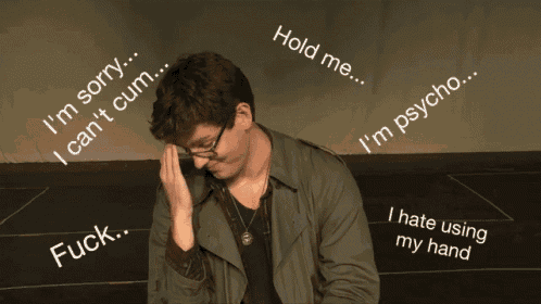 a man with glasses says i 'm sorry i can 't cum hold me i 'm psycho fuck