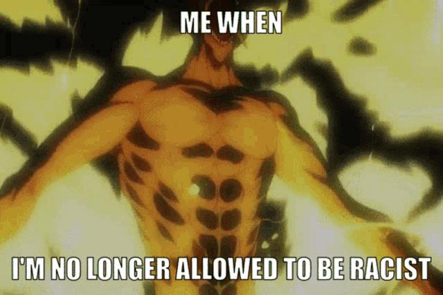 a cartoon of a man with the words " me when i 'm no longer allowed to be racist "