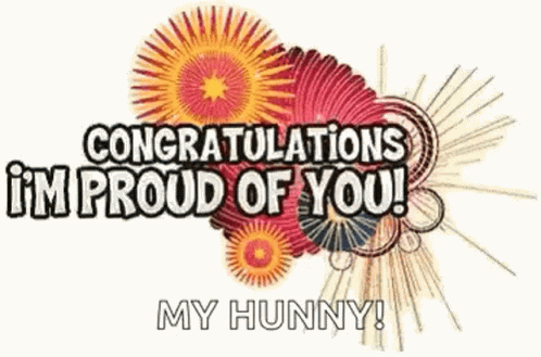 Congratulations Im Proud Of You GIF - Congratulations Im Proud Of You My Hunnny GIFs