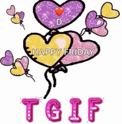 Happy Friday Tgif GIF - Happy Friday Tgif Hearts GIFs