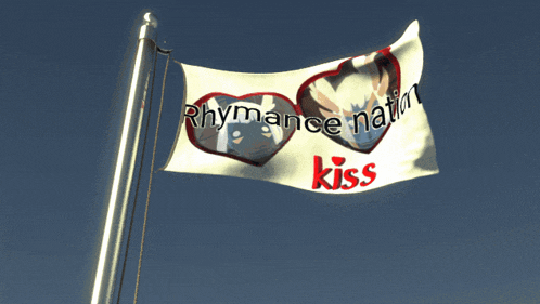 a flag that says rhymance nation kiss is flying in the wind