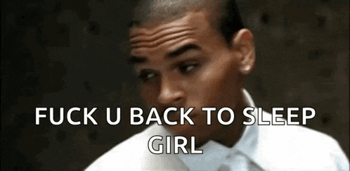 a man says fuck u back to sleep girl