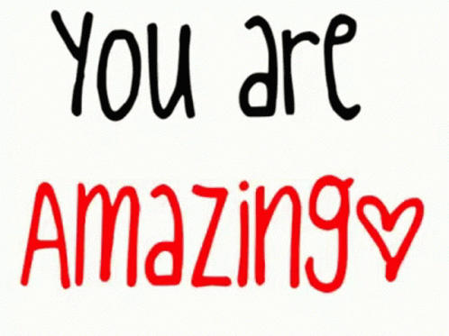 You Are Amazing GIF - You Are Amazing GIFs