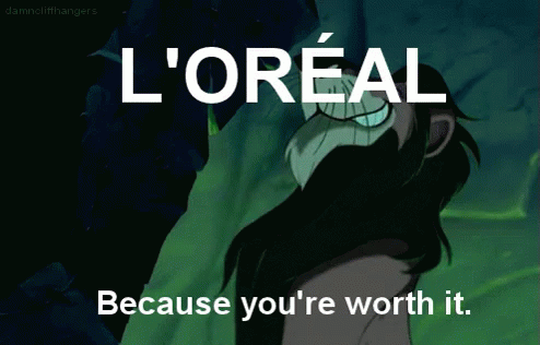 Scar Because You Are Worth It GIF - Scar Because You Are Worth It Loreal GIFs