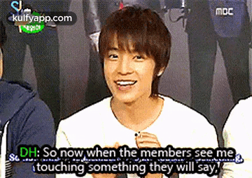 Mdcdh: Sonow When The Members See Metouching Something They Will Say,.Gif GIF - Mdcdh: Sonow When The Members See Metouching Something They Will Say Face Person GIFs