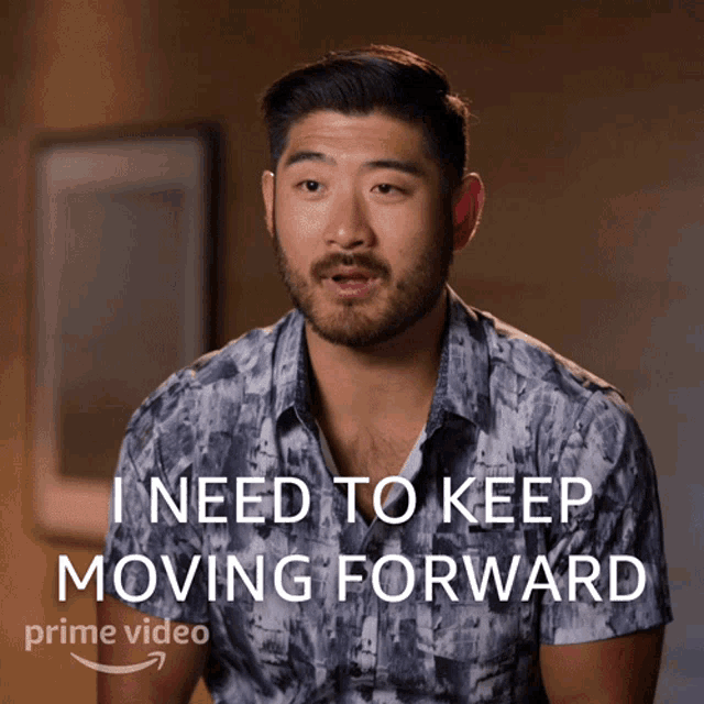 a man says " i need to keep moving forward " in a prime video ad