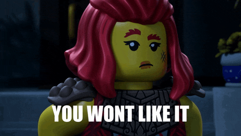 a lego figure with red hair and the words you wont like it