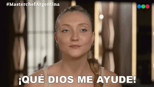 Que Dios Me Ayude Maria Sol Ferrero GIF - Que Dios Me Ayude Maria Sol Ferrero Masterchef Argentina GIFs