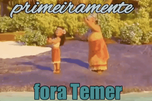 Moana Dançando / Primeiramente Fora Temer / GIF - Moana Temer First Of All GIFs