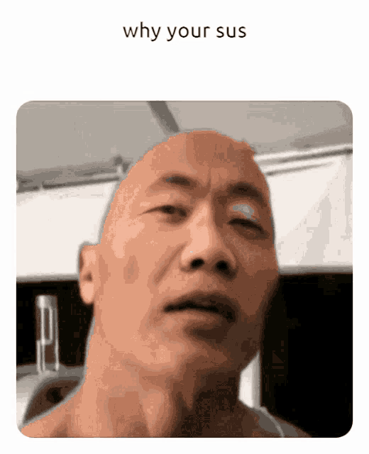 a man with a shaved head is making a funny face and the caption says why your sus