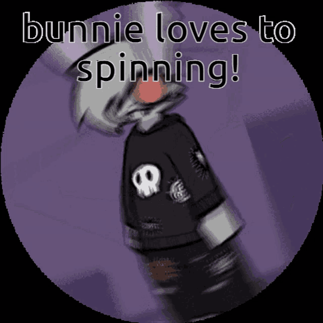 a picture of a cartoon character with the words " bunnie loves to spinning " on it