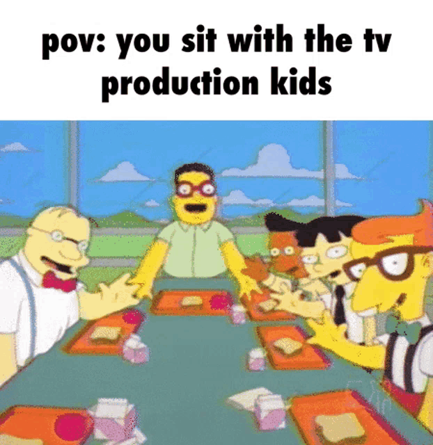 a cartoon of a group of people sitting around a table with the caption " you sit with the tv production kids "