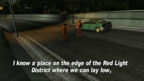 Gtagif Gta One Liners GIF - Gtagif Gta One Liners I Know A Place On The Edge Of The Red Light District Where We Can Lay Low GIFs