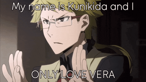 a picture of a man with glasses and the words " my name is kunikida and i only love vera "