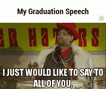 School Graduation Speech GIF - School Graduation Speech Kiss My Ass GIFs