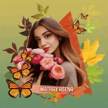 a woman holding a bouquet of flowers and butterflies with the name matrax asena