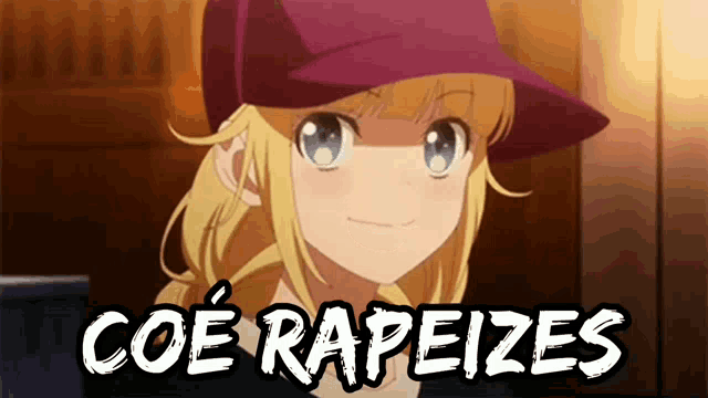 a blonde anime girl wearing a purple hat with the words coe rapeizes on the bottom