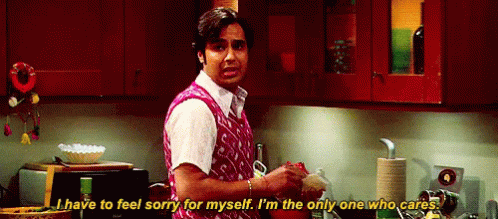 I Have To Feel Sorry For Myself GIF - Feel Sorry Big Bang Theory Bbt GIFs
