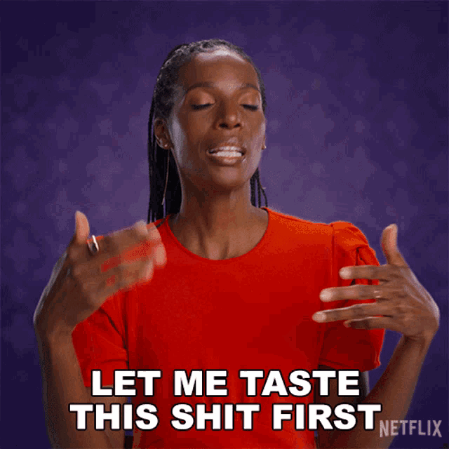 Let Me Taste This New Shit First Zainab Johnson GIF - Let Me Taste This New Shit First Zainab Johnson History Of Swear Words GIFs