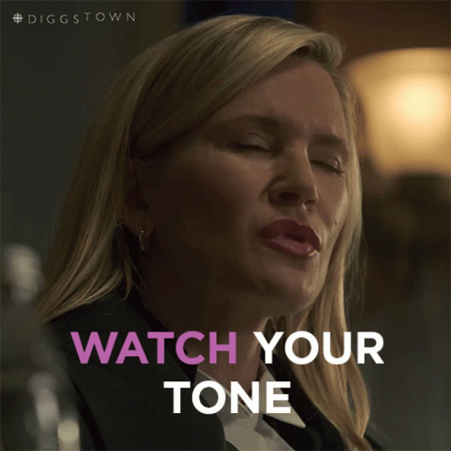 Watch Your Tone Colleen GIF - Watch Your Tone Colleen Diggstown GIFs