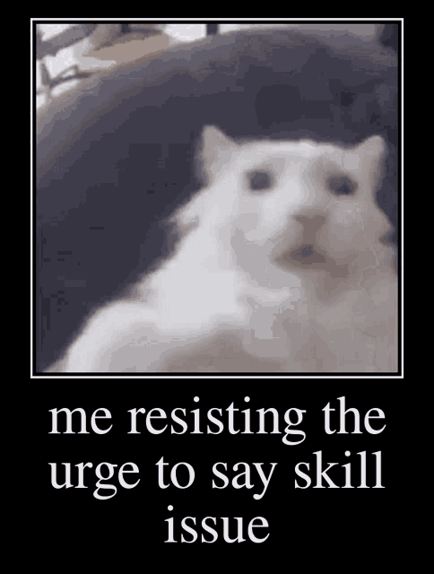 Skill Issue Urge GIF - Skill Issue Urge Resist GIFs