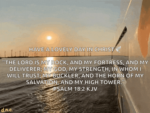 a quote from psalm 18 2 kjv with a picture of a body of water