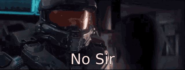 a man in a helmet with the words no sir on it