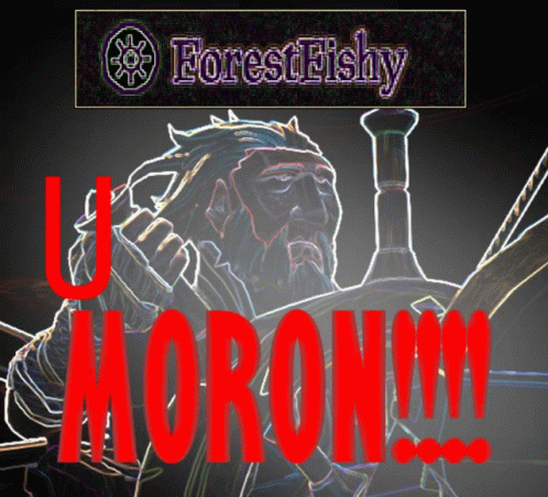 U Moron Forest GIF - U Moron Forest GIFs