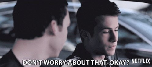 Dont Worry About That Okay Clay Jensen GIF - Dont Worry About That Okay Clay Jensen Dylan Minnette GIFs