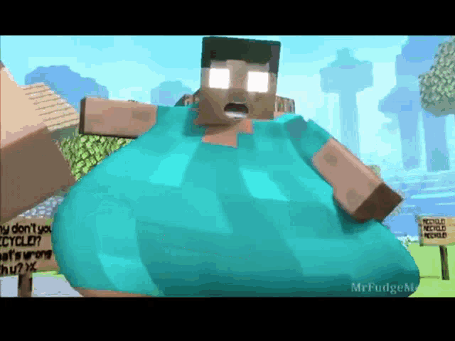 a minecraft character with a huge belly is standing in front of a sign that says why don t you recycle