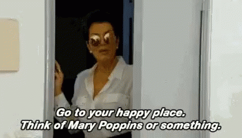 Kris Jenner Go To Your Happy Place GIF - Kris Jenner Go To Your Happy Place Kardashians GIFs