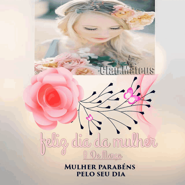 a picture of a woman with flowers in her hair and the words feliz dia da mulher 8 de marco
