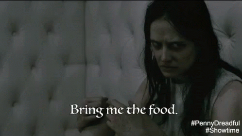 Bring Me The Food GIF - Eva Green Penny Dreadful Food GIFs