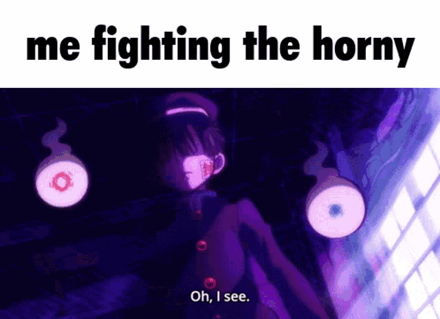 a meme of a girl fighting a demon with the caption me fighting the horny oh i see