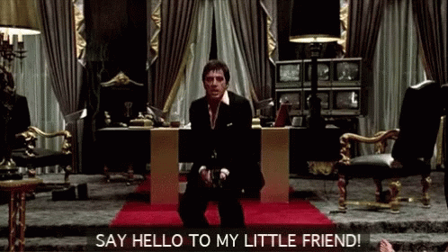 Scarface Say Hello To My Little Friend GIF - Scarface Say Hello To My Little Friend GIFs