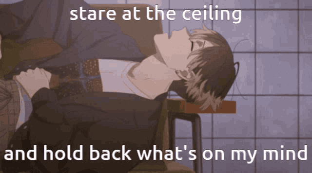 Stare At The Ceiling And Hold Back Whats On My Mind GIF - Stare At The Ceiling And Hold Back Whats On My Mind Dream GIFs