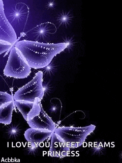 a bunch of purple butterflies on a black background with the words `` i love you sweet dreams princess ''